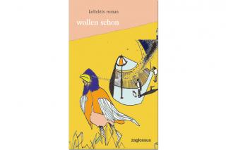 Cover des Buches "Wollen schon". Auf dem Buch ist die Zeichnung eines Vogels, im Hintergrund menschliche Gestalten, zu sehen.